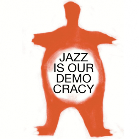 „Jazz is our democracy“